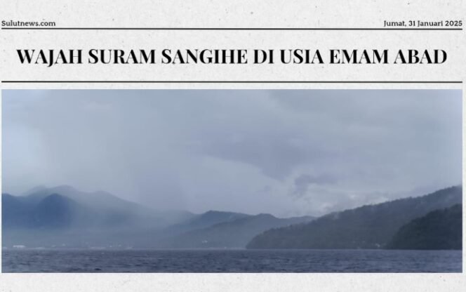 
Wajah Suram Sangihe di Usia Enam Abad