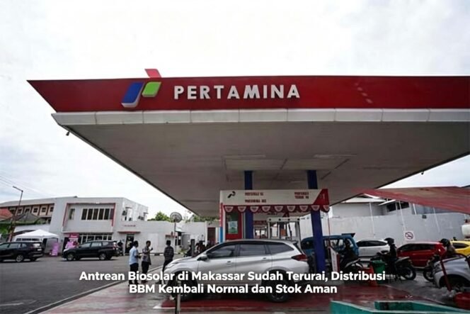 
Antrean Biosolar di Makassar Sudah Terurai, Distribusi BBM Kembali Normal dan Stok Aman
